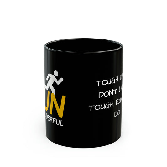 Runderful Tough Runners Quote, Black Ceramic Mug (325ml, 444ml)